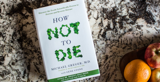 How Not to Die (Book Review + Giveaway!)